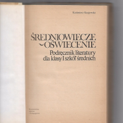 Średniowiecze - Oświecenie. Podręcznik literatury dla klasy I szkół średnich 