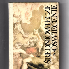 Średniowiecze - Oświecenie. Podręcznik literatury dla klasy I szkół średnich 