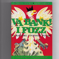 Via Bank i FOZZ. O rabunku finansów Polski