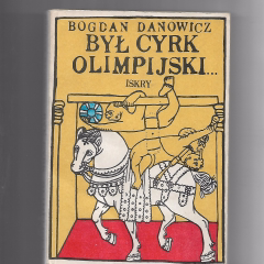Był Cyrk Olimpijski...