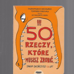 50 rzeczy, które musisz zrobić zanim skończysz 13 lat