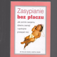 Zasypianie bez płaczu. Jak pomóc swojemu dziecku zasnąć i spokojnie przespać noc.