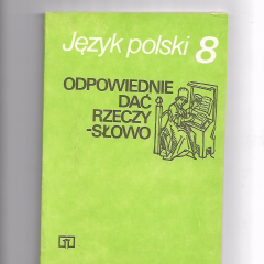 Odpowiednie dać rzeczy - słowo. Język polski dla kl. 8