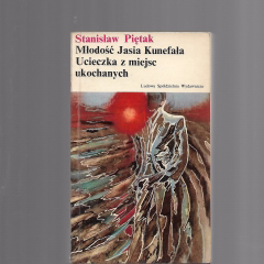 Młodość Jasia Kunefała. Ucieczka z miejsc ukochanych