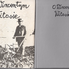 O Wincentym Witosie. Relacje i wspomnienia