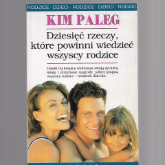 Dziesięć rzeczy. które powinni wiedzieć wszyscy rodzice